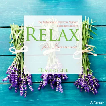 Relax the Autonomic Nervous System for Insomnia (Solfeggio 528Hz)
