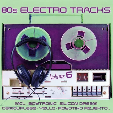 80s Electro Tracks, Volume 6 by Various Artists - album cover
