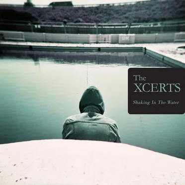 Shaking in the Water by The Xcerts - album cover