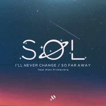 I’ll Never Change / So Far Away