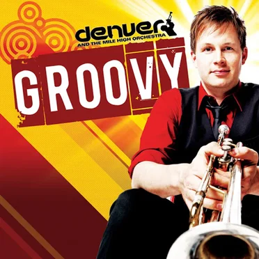 Groovy by Denver and the Mile High Orchestra - album cover