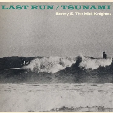 Last Run / Tsunami