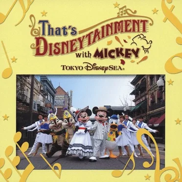 Tokyo DisneySea: That's Disneytainment with Mickey