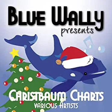 Blue Wally Presents Christbaum Charts by Various Artists - album cover