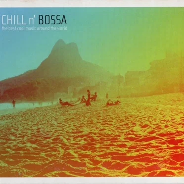 Chill n’ Bossa by Various Artists - album cover