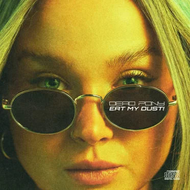 Eat My Dust! by Dead Pony - album cover