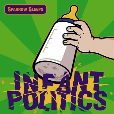 Infant Politics: Lullaby Renditions of MXPX Songs