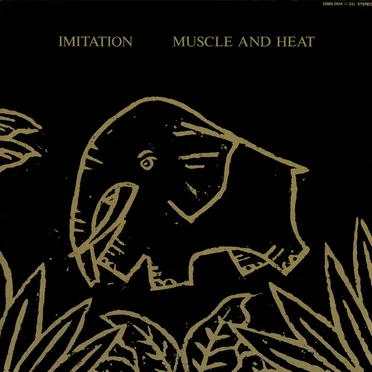 MUSCLE AND HEAT by Imitation - album cover