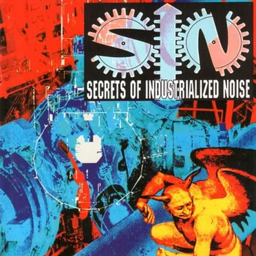 Secrets of Industrialized Noise by S.I.N. - album cover