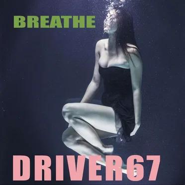 Breathe by Driver 67 - album cover