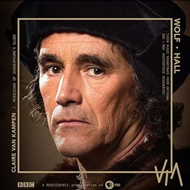 Wolf Hall: Tudor Music Soundtrack from the Original Miniseries