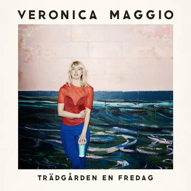 Trädgården en fredag by Veronica Maggio - album cover