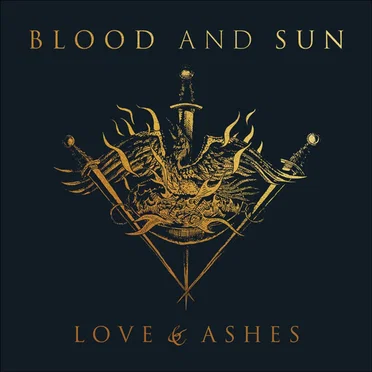 Love & Ashes by Blood And Sun - album cover