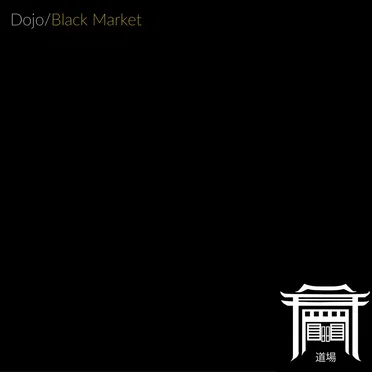 Dojo/Black Market