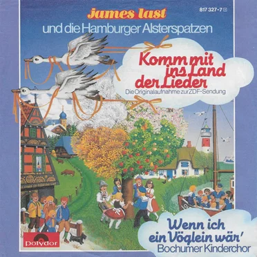 Komm mit ins Land der Lieder / Wenn ich ein Vöglein wär'