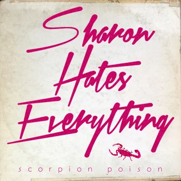 Scorpion Poison by Sharon Hates Everything - album cover