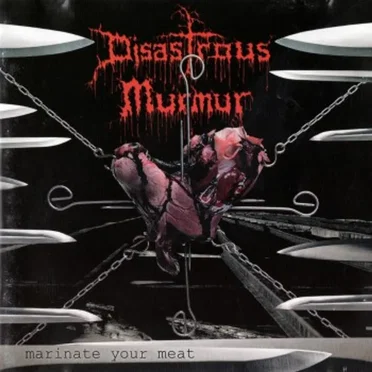 Marinate Your Meat by Disastrous Murmur - album cover