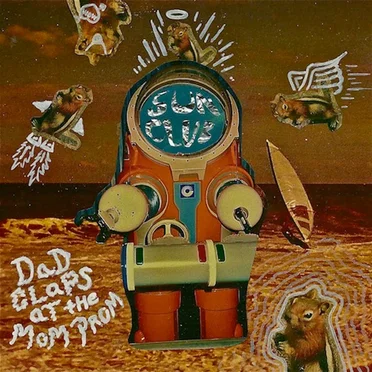Dad Claps at the Mom Prom by Sun Club - album cover