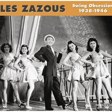 Les Zazous : Swing Obsession 1938–1946 by Various Artists - album cover