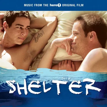 Music From the Here! Original Film Shelter by Various Artists - album cover