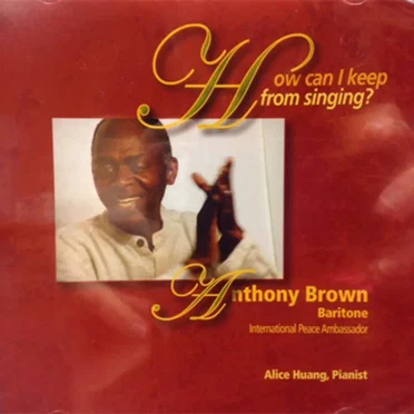 How Can I Keep From Singing? by Anthony Brown - album cover