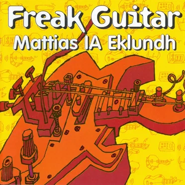 Freak Guitar by Mattias IA Eklundh - album cover