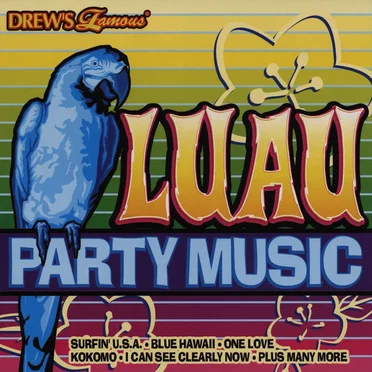 Drew's Famous Luau Party Music