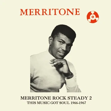 Merritone Rock Steady 2: (This Music Got Soul 1966–1967) by Various Artists - album cover