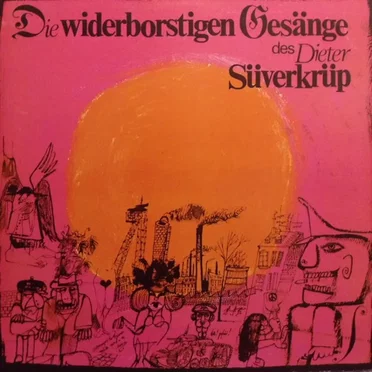 Die widerborstigen Gesänge des Dieter Süverkrüp