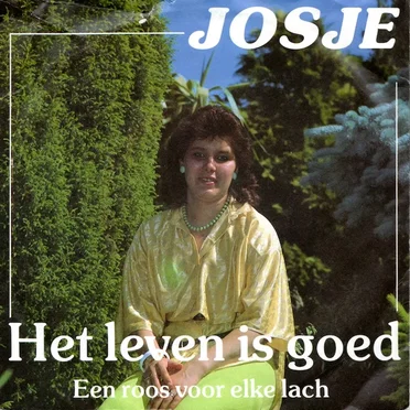 Het leven is goed / Een roos voor elke lach