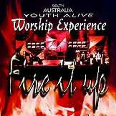 Fire It Up by Youth Alive South Australia - album cover