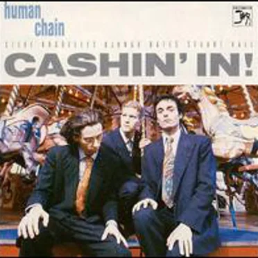 Cashin' In! by Human Chain - album cover