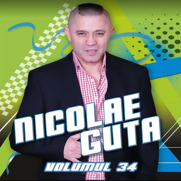 Nicolae Guță Volumul 34
