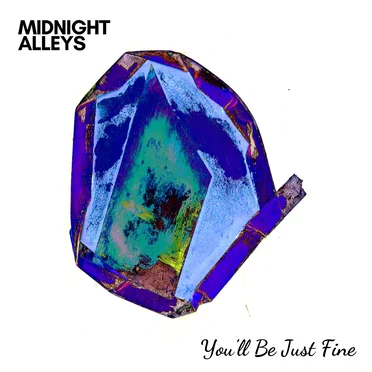 You'll Be Just Fine by Midnight Alleys - album cover