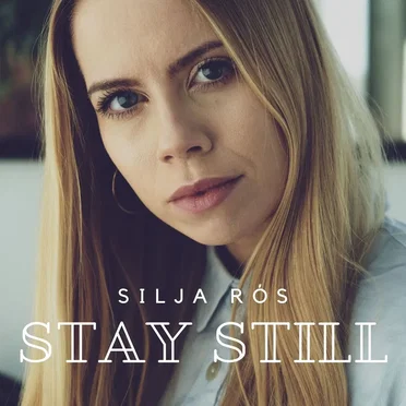 Stay Still by Silja Rós - album cover