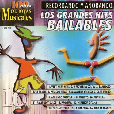 100 años de joyas musicales 16: Recordando y añorando los grandes Hits bailables by Various Artists - album cover