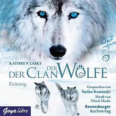Der Clan der Wölfe: 4 Eiskönig by Kathryn Lasky - album cover