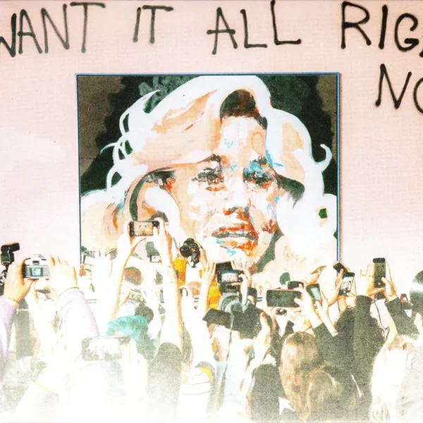 I Want It All Right Now