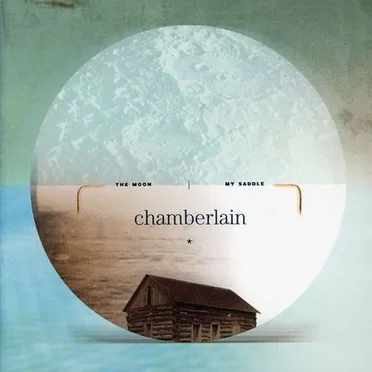 The Moon My Saddle by Chamberlain - album cover