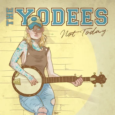 Not Today by The Yodees - album cover
