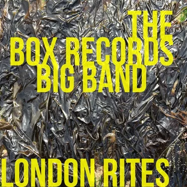 London Rites by The Box Records Big Band - album cover