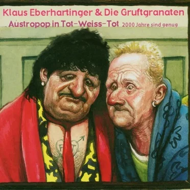 Klaus Eberhartinger & Die Gruftgranaten