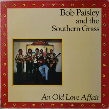 An Old Love Affair by Bob Paisley and the Southern Grass - album cover