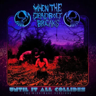 Until It All Collides - The Nightmare Versions