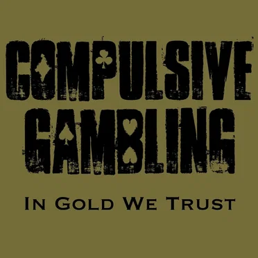 In Gold We Trust by Compulsive Gambling - album cover
