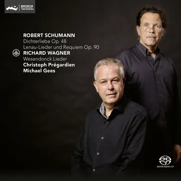 Schumann: Dichterliebe, op. 48 / Lenau-Lieder und Requiem, op. 90 / Wagner: Wesendonck Lieder