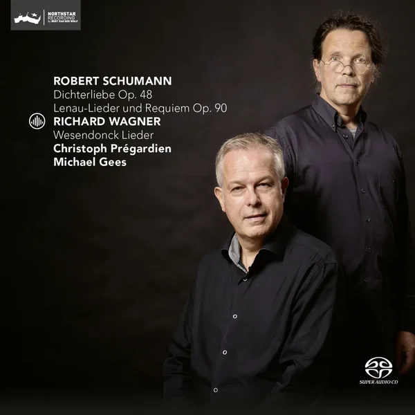Schumann: Dichterliebe, op. 48 / Lenau-Lieder und Requiem, op. 90 / Wagner: Wesendonck Lieder