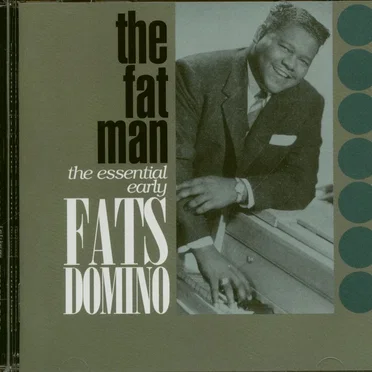 The Fat Man: The Essential Early Fats Domino