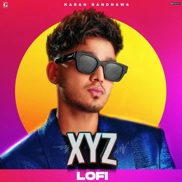 XYZ (Lofi) by Karan Randhawa - album cover