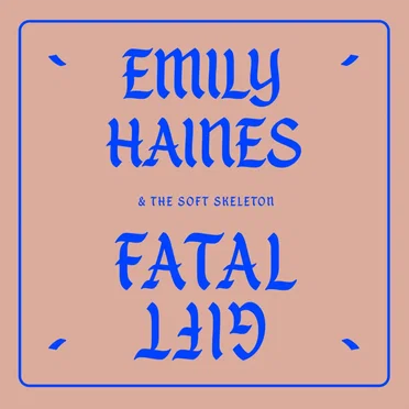 Fatal Gift by Emily Haines & The Soft Skeleton - album cover